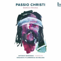 FRISINA: Passio Christi Frisina/Banderas/Del Castillo